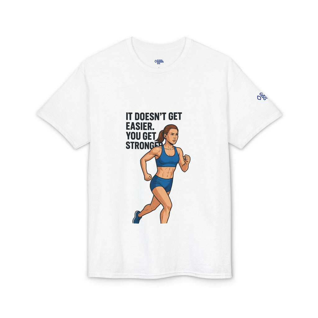 Motivational Running T‑Shirt — "It Doesn't Get Easier You Get Stronger"